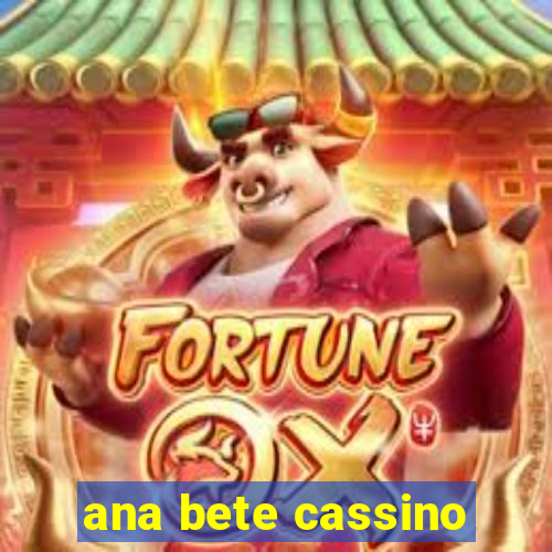 ana bete cassino